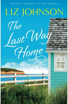 Last Way Home (Prince Edward Island Shores) Book 2 of 2