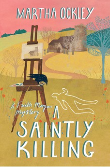 A Saintly Killing (Faith Morgan Mysteries Book 3) 9781782640912