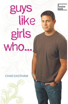 Guys Like Girls Who . . . 9781400313006