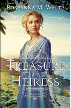 To Treasure an Heiress (The Secrets of the Isles) Boook 2 of 3