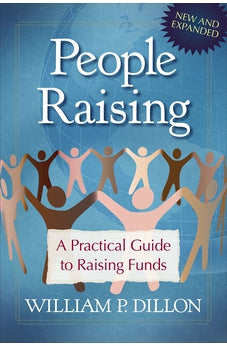 People Raising: A Practical Guide to Raising Funds 9780802464484