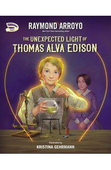 The Unexpected Light of Thomas Alva Edison (Turnabout Tales)