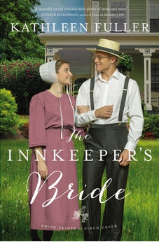 The Innkeeper's Bride (An Amish Brides of Birch Creek Novel, Book 3 of 3) 9780310355168