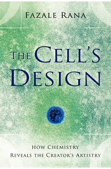 The Cell's Design: How Chemistry Reveals the Creator's Artistry 9780801068270