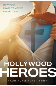 Hollywood Heroes: How Your Favorite Movies Reveal God 9781641583510