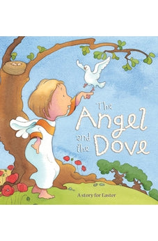 The Angel and the Dove: A Story for Easter 9780745961231