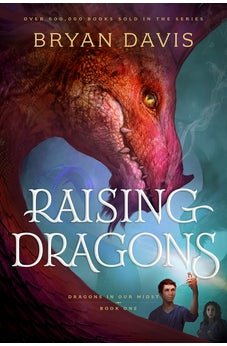 Raising Dragons (Dragons in Our Midst) Book 1 of 4