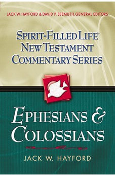 Ephesians & Colossians (Spirit-Filled Life New Testament Commentary) 9780785249436