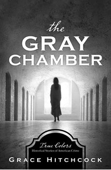 The Gray Chamber (True Colors) 9781643522357