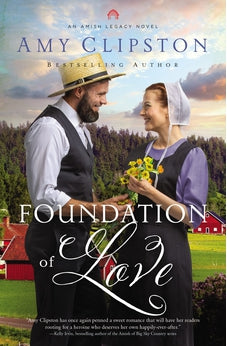 Foundation of Love (An Amish Legacy Novel) 9780310364290