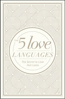 The 5 Love Languages Hardcover Special Edition: The Secret to Love That Lasts 9780802412713
