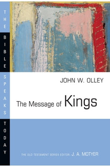 The Message of Kings (The Bible Speaks Today Series)