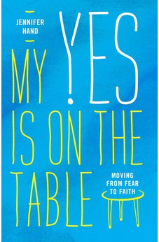 My Yes Is on the Table: Moving from Fear to Faith 9780802425584