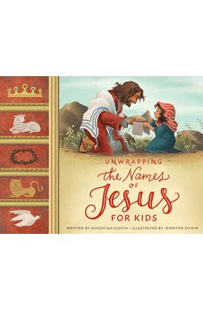 Unwrapping the Names of Jesus for Kids 9780802423801