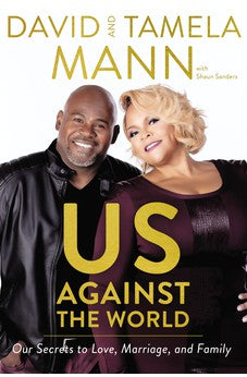 Us Against the World: Our Secrets to Love, Marriage, and Family