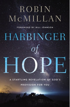 Harbinger of Hope: A Startling Revelation of God's Provision for You 9780785220794