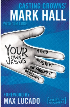 Your Own Jesus Student Edition: A God Insistent on Making It Personal 9780310318903