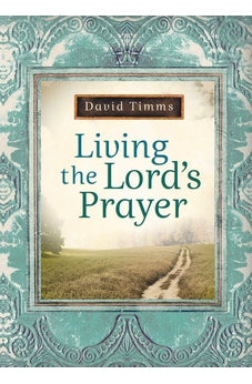 Living the Lord's Prayer 9780764207433