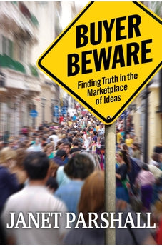 Buyer Beware: Finding Truth in the Marketplace of Ideas 9780802405616