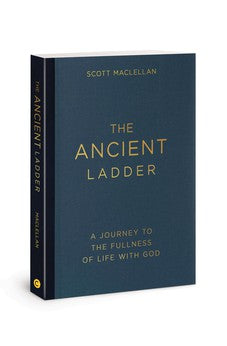 The Ancient Ladder: A Journey to the Fullness of Life with God 9780830785490