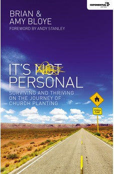 It's Personal: Surviving and Thriving on the Journey of Church Planting (Exponential Series) 9780310494546