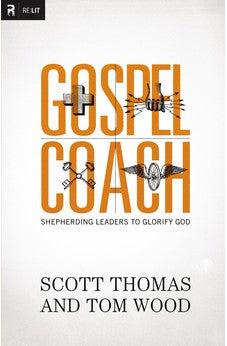 Gospel Coach: Shepherding Leaders to Glorify God 9780310494324