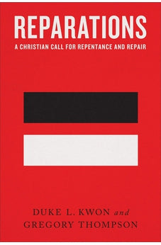 Reparations: A Christian Call for Repentance and Repair 9781587434501