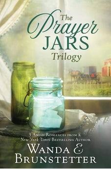The Prayer Jars Trilogy: 3 Amish Romances from a New York Times Bestselling Author