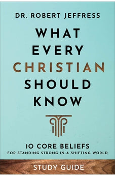 What Every Christian Should Know Study Guide 9781540903099