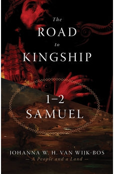 The Road to Kingship: 1-2 Samuel (A People and a Land) 9780802877444