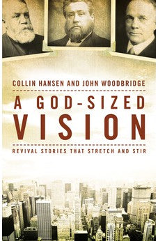 A God-Sized Vision: Revival Stories that Stretch and Stir 9780310519294