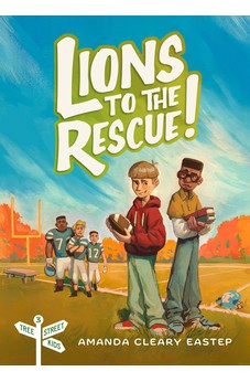 Lions to the Rescue!: Tree Street Kids (Book 3 of 4) 9780802421043