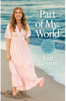 Part of My World: What I've Learned from The Little Mermaid about Love, Faith, and Finding My Voice 9781496453273