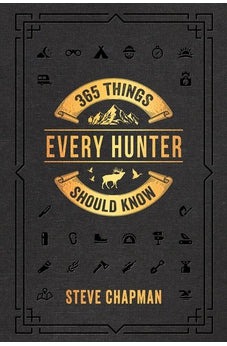 365 Things Every Hunter Should Know