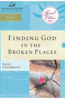 Finding God in the Broken Places (Women of Faith Study Guide Series) 9781418532208