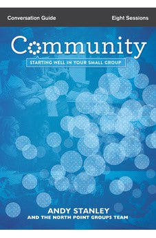Community Conversation Guide: Starting Well in Your Small Group 9780310816263