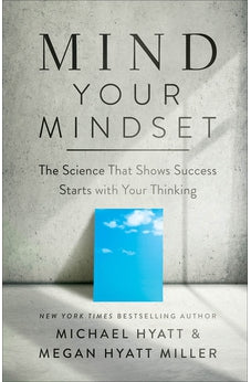 Mind Your Mindset: The Science That Shows Success Starts with Your Thinking