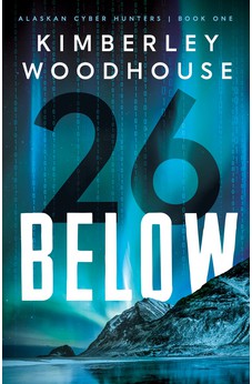 26 Below (Alaskan Cyber Hunters, 1)