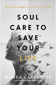 Soul Care to Save Your Life 9781540902139