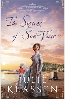 The Sisters of Sea View (On Devonshire Shores) Book 1 of 2