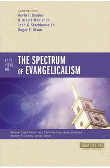 Four Views on the Spectrum of Evangelicalism 9780310293163