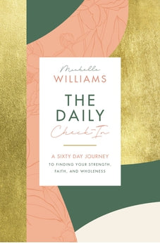 The Daily Check-In: A 60-Day Journey to Finding Your Strength, Faith, and Wholeness 9781400223398