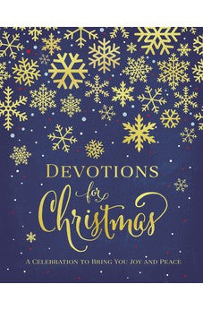 Devotions for Christmas: A Celebration to Bring You Joy and Peace 9780310356080