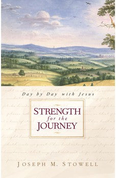 Strength for the Journey: Day by Day with Jesus 9780802433121