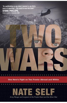 Two Wars: One Hero's Fight on Two Fronts--Abroad and Within 9781414320106