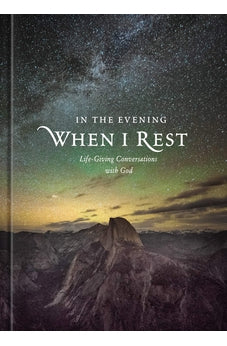 In the Evening When I Rest: Life-Giving Conversations with God