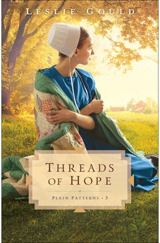 Threads of Hope (Plain Patterns) Book 3 of 3 9780764235245