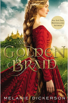 The Golden Braid (Fairy Tale Romance Book 6) 9780718026264