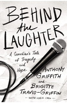 Behind the Laughter: A Comedian's Tale of Tragedy and Hope 9780785219804