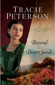 Beyond the Desert Sands (Love on the Santa Fe) Book 2 of 3